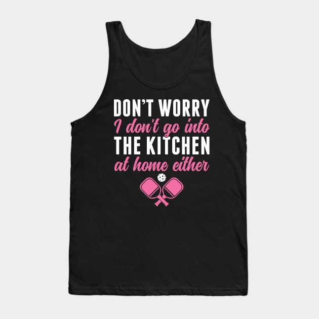 Pickleball Player Don't Go Into Kitchen Pickleball Women Tank Top by Dr_Squirrel